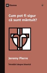 Icon image Cum pot fi sigur că sunt mântuit?