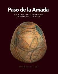 Icon image Paso de la Amada: An Early Mesoamerican Ceremonial Center