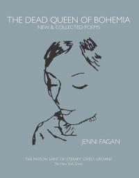 Icon image The Dead Queen of Bohemia: New & Collected Poems