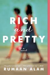 Icon image Rich and Pretty: A Novel