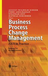 Icon image Business Process Change Management: ARIS in Practice