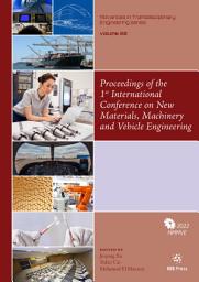 Icon image Proceedings of the 1st International Conference on New Materials, Machinery and Vehicle Engineering