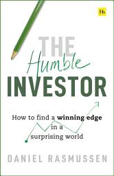 Icon image The Humble Investor: How to find a winning edge in a surprising world