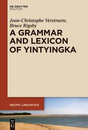Icon image A Grammar and Lexicon of Yintyingka