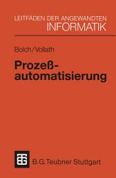 Icon image Prozeßautomatisierung: Aufgabenstellung, Realisierung und Anwendungsbeispiele