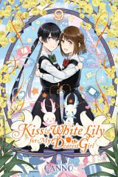 Icon image Kiss and White Lily for My Dearest Girl