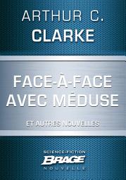Icon image Face-à-face avec Méduse (suivi de) Marée neutronique (suivi de) Retrouvailles