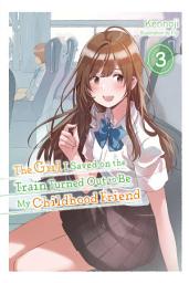 Icon image The Girl I Saved on the Train Turned Out to Be My Childhood Friend (light novel)