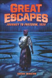 Icon image Great Escapes #2: Journey to Freedom, 1838