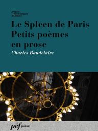 Icon image Le Spleen de Paris. Petits poèmes en prose