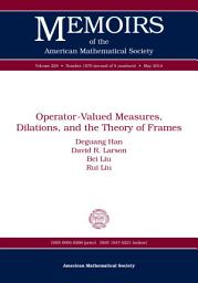 Icon image Operator-Valued Measures, Dilations, and the Theory of Frames