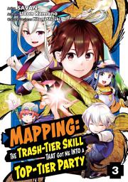 Icon image Mapping: The Trash-Tier Skill That Got Me Into a Top-Tier Party (Manga)