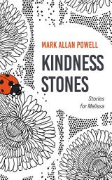Icon image Kindness Stones: Stories for Melissa