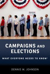 Icon image Campaigns and Elections: What Everyone Needs to Know®
