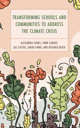Icon image Transforming Schools and Communities to Address the Climate Crisis