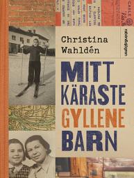 Icon image Mitt käraste gyllene barn