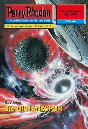 Icon image Perry Rhodan 2255: Die DISTANZSPUR: Perry Rhodan-Zyklus "Der Sternenozean"