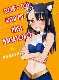 Icon image Don't Toy With Me, Miss Nagatoro