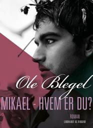 Icon image Mikael - hvem er du?