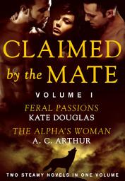 Icon image Claimed by the Mate, Vol. 1: A BBW Shifter/Werewolf 2-in-1 Romance