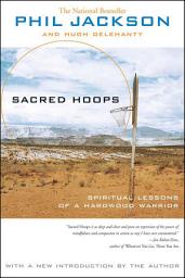 Icon image Sacred Hoops: Spiritual Lessons of a Hardwood Warrior