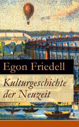 Icon image Kulturgeschichte der Neuzeit: Alle 5 Bände: Die Krisis der Europäischen Seele von der Schwarzen Pest bis zum Ersten Weltkrieg