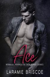 Icon image Ace: A Hot Cop Steamy Romance: Small Town Divorced Woman Second Chance Romance
