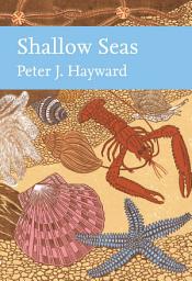 Icon image Shallow Seas (Collins New Naturalist Library, Book 131)