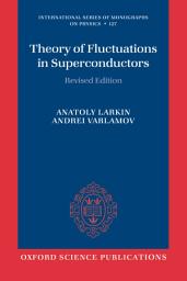 Icon image Theory of Fluctuations in Superconductors