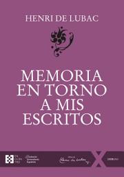 Icon image Memoria en torno a mis escritos