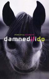 Icon image Damned If I Do: Stories