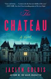 Icon image The Chateau: A Novel