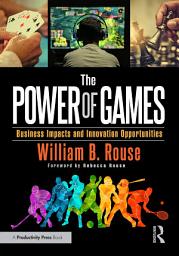 Icon image The Power of Games: Business Impacts and Innovation Opportunities