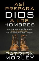 Icon image Así prepara Dios a los hombres