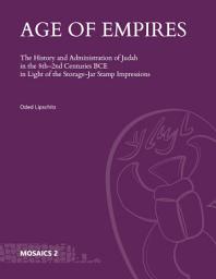 Icon image Age of Empires: The History and Administration of Judah in the 8th–2nd Centuries BCE in Light of the Storage-Jar Stamp Impressions
