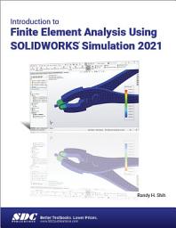 Icon image Introduction to Finite Element Analysis Using SOLIDWORKS Simulation 2021