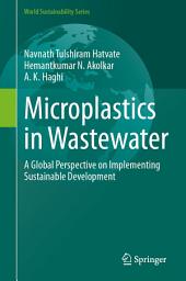 Icon image Microplastics in Wastewater: A Global Perspective on Implementing Sustainable Development
