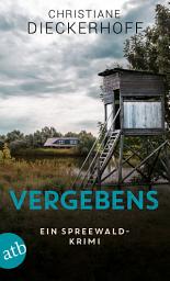 Icon image Vergebens: Ein Spreewald-Krimi