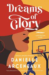 Icon image Dreams of Glory: A Novel
