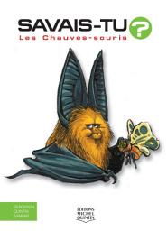 Icon image Savais-tu? — En couleurs 02 — Les Chauves-souris