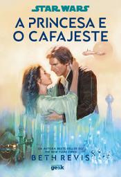 Icon image Star Wars: A princesa e o cafajeste