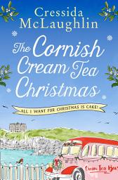 Icon image The Cornish Cream Tea Christmas: Part Four – All I Want for Christmas is Cake!