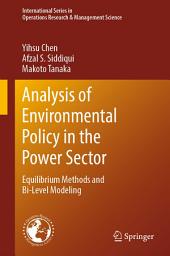 Icon image Analysis of Environmental Policy in the Power Sector: Equilibrium Methods and Bi-Level Modeling