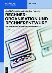 Icon image Rechnerorganisation und Rechnerentwurf: Die Hardware/Software-Schnittstelle, Ausgabe 5