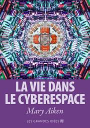 Icon image La vie dans le cyberespace