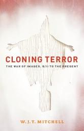 Icon image Cloning Terror: The War of Images, 9/11 to the Present