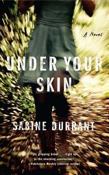 Icon image Under Your Skin: A Novel