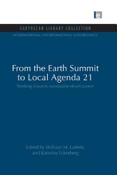 Icon image From the Earth Summit to Local Agenda 21: Working towards sustainable development