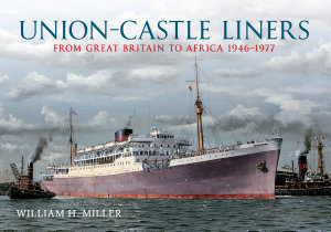 Icon image Union Castle Liners: From Great Britain to Africa 1946-1977