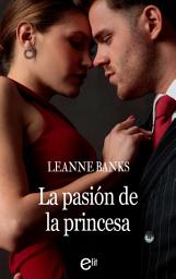Icon image La pasión de la princesa